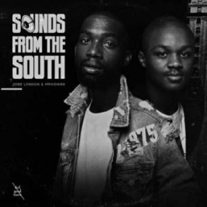 Mphow69 & Jobe London – Sounds From The South
