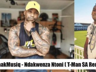 NaakMusiQ – Ndakwenza Ntoni ( DJ T-Man SA Amapiano Remix)