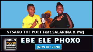 Ntsako The Poet – Ebe Ele Phoxo Ft. Salarina and PWJ (Original)