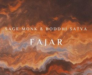 Sage Monk & Boddhi Satva – FAJAR