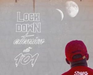 Shaun101 – Lockdown Extension With 101 Episode 7