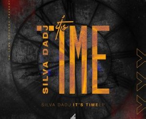Silva DaDj – It’s Time