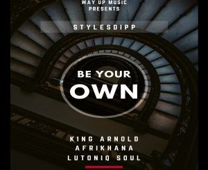 Stylesdipp – Be Your Own