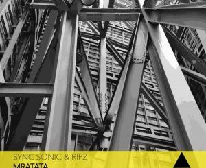 Sync Sonic & Rifz – Mratata (Afro Mix)