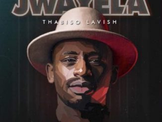 Thabiso Lavish – Jwayela