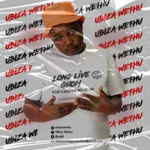 UBiza Wethu – Long Live Gqom 5 (for Casper & Slim)