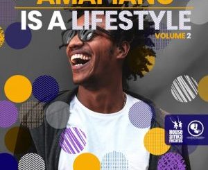 Various Artists – Amapiano Is A Lifestyle Vol 2
