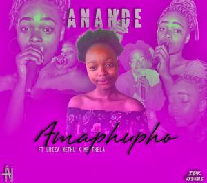 Anande – Amaphupho Ft. Biza Wethu & Mr Thela