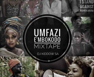 DJ Kiddow – Umfazi Embokodo