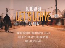 DJ Nova SA – Let’s Leave Ft. Nalize