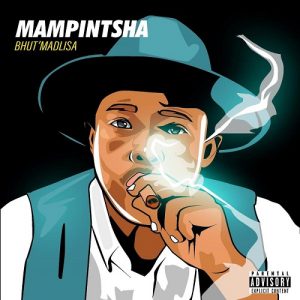 DOWNLOAD Mampintsha Bhut’Madlisa Album (Zip)