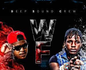 Deep Sound Crew – Water & Fire