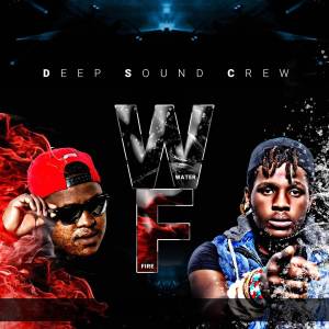 Deep Sound Crew – Water & Fire