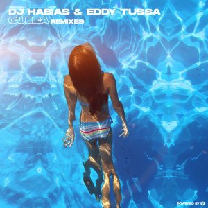 Dj Habias & Eddy Tussa – Cueca (Remixes)