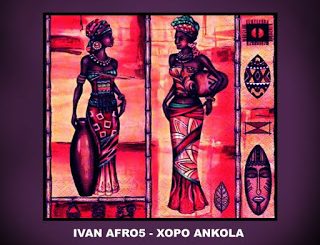 Ivan Afro5 – Xopo Ankóla