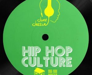 June Jazzin – Hip Hop Culture