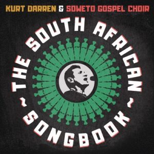 Kurt Darren & Soweto Gospel Choir – My African Dream-fakazahiphop
