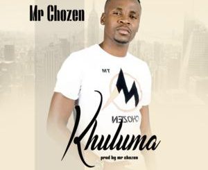 Mr Chozen – Khuluma