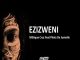 Mthique Cruz & Phats De Juvenile – Ezizweni