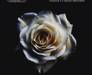 Voicevolt & Ubuntu Brothers – Cinderella