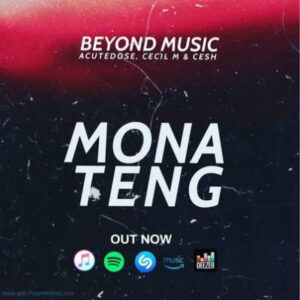 Beyond Music – Monateng Ft. Acutedose, Cecil M & Cesh
