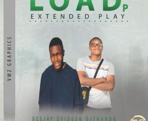 Deejay-Svidge & Dj Thando – Load Up