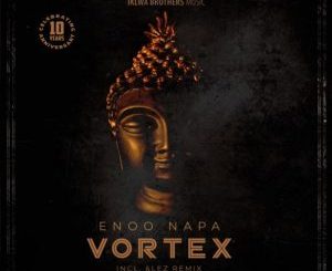 Enoo Napa – Vortex