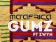 Gumz – Ma’ Africa (Original Mix) Ft. Zwyn