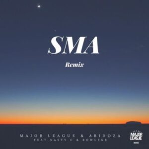 Major League Djz & Abidoza – SMA (Amapiano remix) Ft. Nasty C