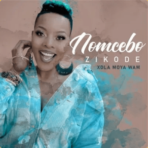 Nomcebo Zikode – Xola Moya Wam (Cover Artwork + Tracklist)