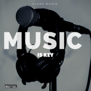 Slash MusiQ – Music Is Key