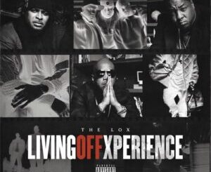 The Lox – Living Off Xperience