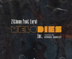 Zithane & Carol – Melodies (Incl. Remixes)