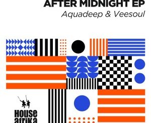 Aquadeep & Veesoul – After Midnight