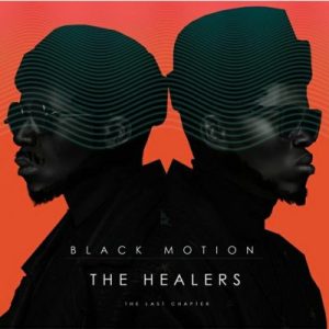 Black Motion – The Healers (The Last Chapter)