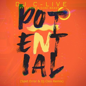 DJ C-Live – Potential Ft. Aymos & Gobi Beast (Spet Erro & DJ Cleo Remix)