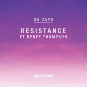 Da Capo – Resistance Ft. Renee Thompson