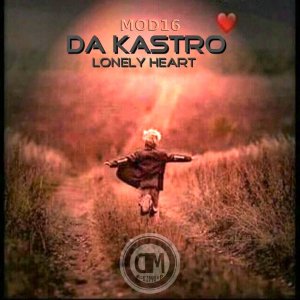 Da Kastro – Lonely Heart