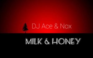 Dj Ace & Nox – Milk & Honey [MP3]