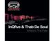 InQfive & Thab De Soul – Where’s The Fate (Original Mix)