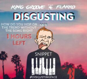 King Groove & Flakko – Disgusting Face (Amapiano)