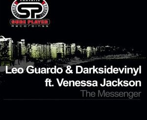 EP: Leo Guardo, Darksidevinyl & Venessa Jackson – The Messenger