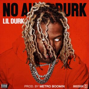 ALBUM: Lil Durk & Metro Boomin – No Auto Durk