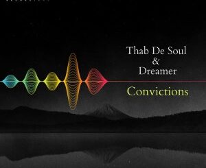 Thab De Soul & Dreamer – Convictions (Original Mix)