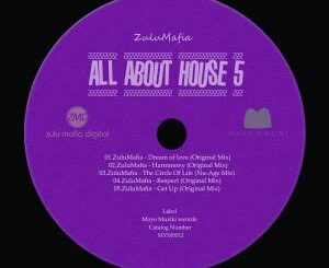 ZuluMafia – All About House 5