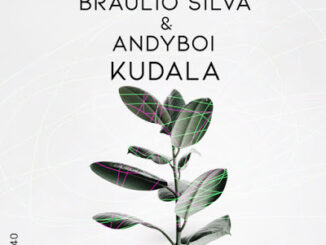 Braulio Silva, Andyboi – Kudala (Original Mix)