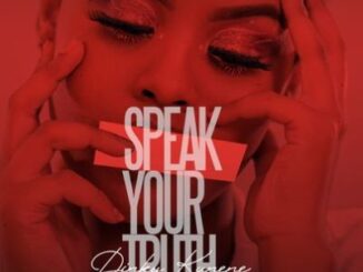 Dinky Kunene – Speak Your Truth