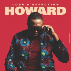 Howard – Love & Affection