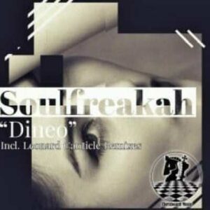 Soulfreakah – Dineo (Leonard Canticle Afro Remix)