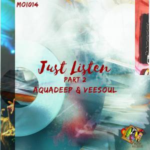 Aquadeep & Veesoul – Just Listen, Pt. 2